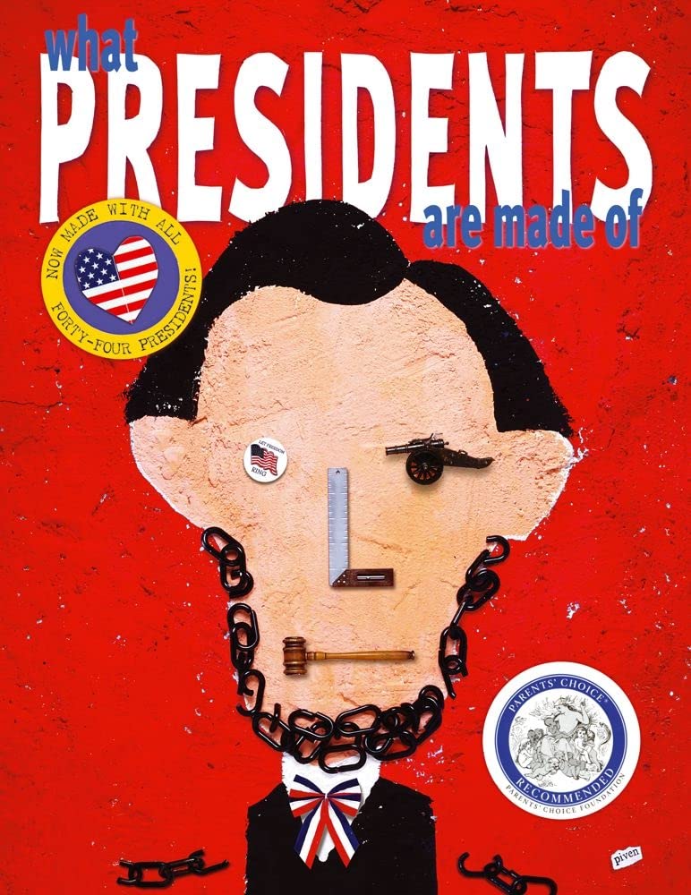 What Presidents Are Made of Paperback – Picture Book, 24 January 2012