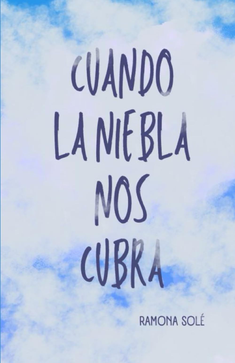 CUANDO LA NIEBLA NOS CUBRA
