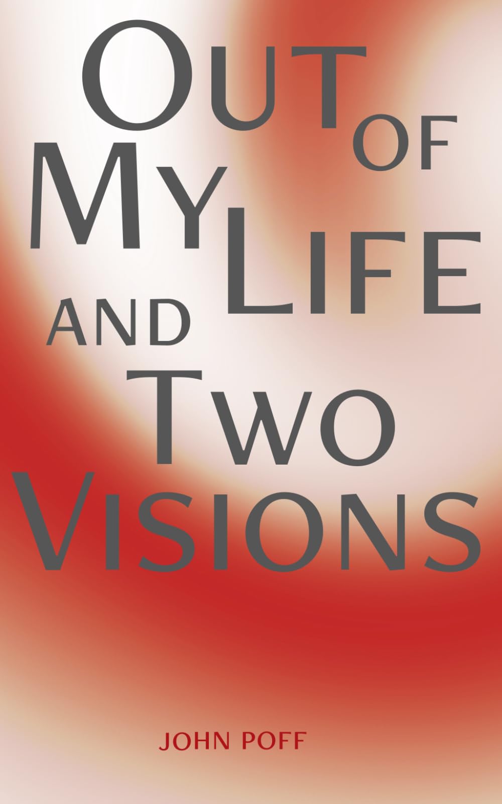 Out of My Life and Two Visions