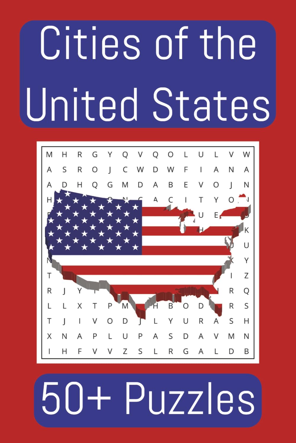 Cities of the United States: Word Searches with Easy to Read Print with almost 500 Cites listed! Is yours?