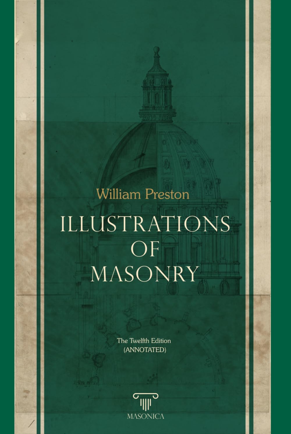 Illustrations Of Masonry | Complete Edition | Annotated