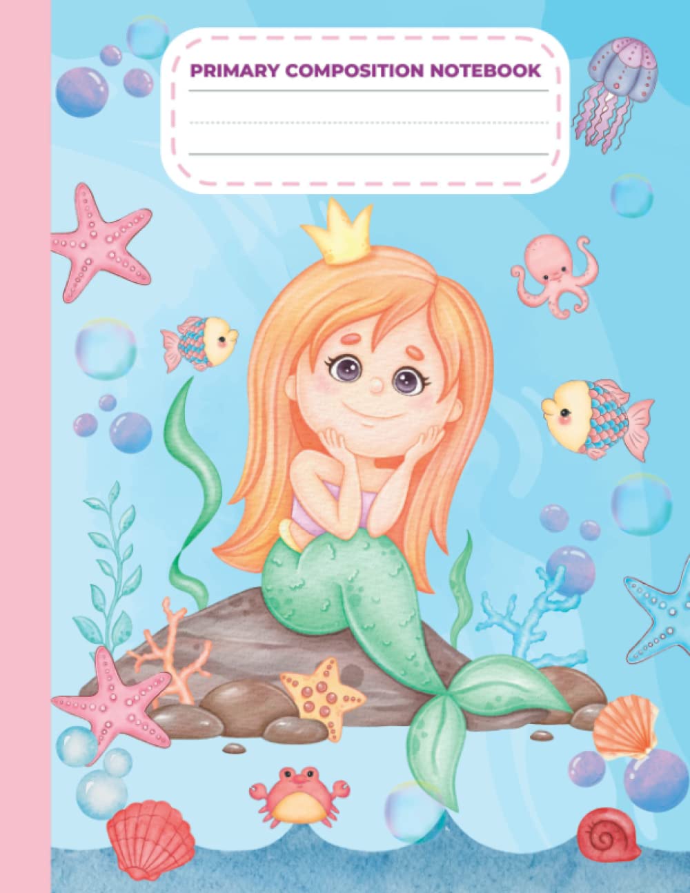Primary Composition Notebook: Draw and Write Journal, Primary Journal for Grades K-2 with Dotted Midline and Picture Space, Cute Mermaid Kindergarten to 2nd Grade Creative Writing Journal for Girls