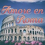 Amore en Roma