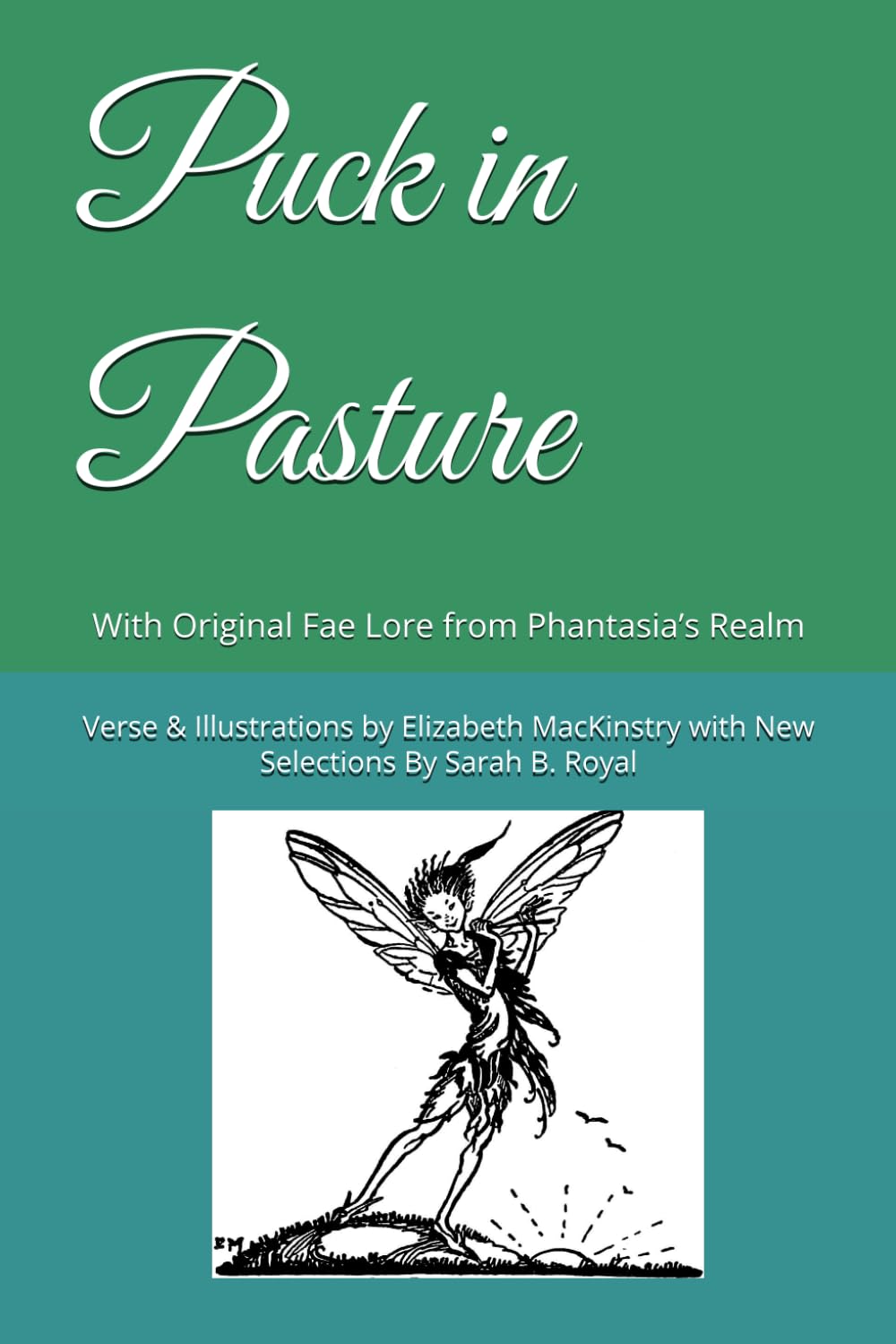 Puck in Pasture: With Original Fae Lore from Phantasia’s Realm
