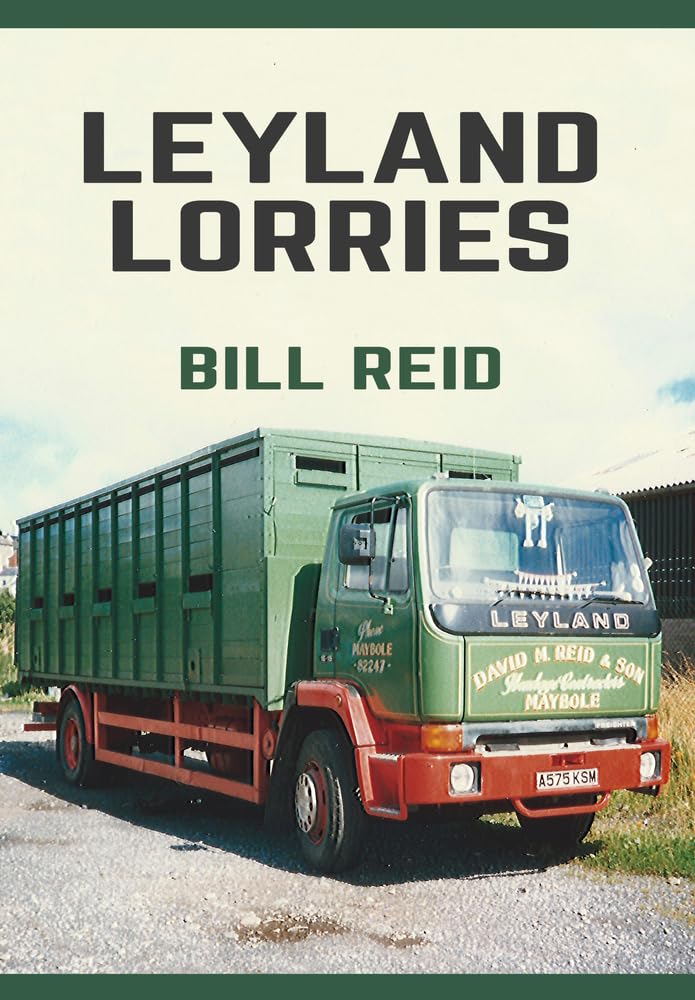 Leyland Lorries by Bill Reid - 9781445667447