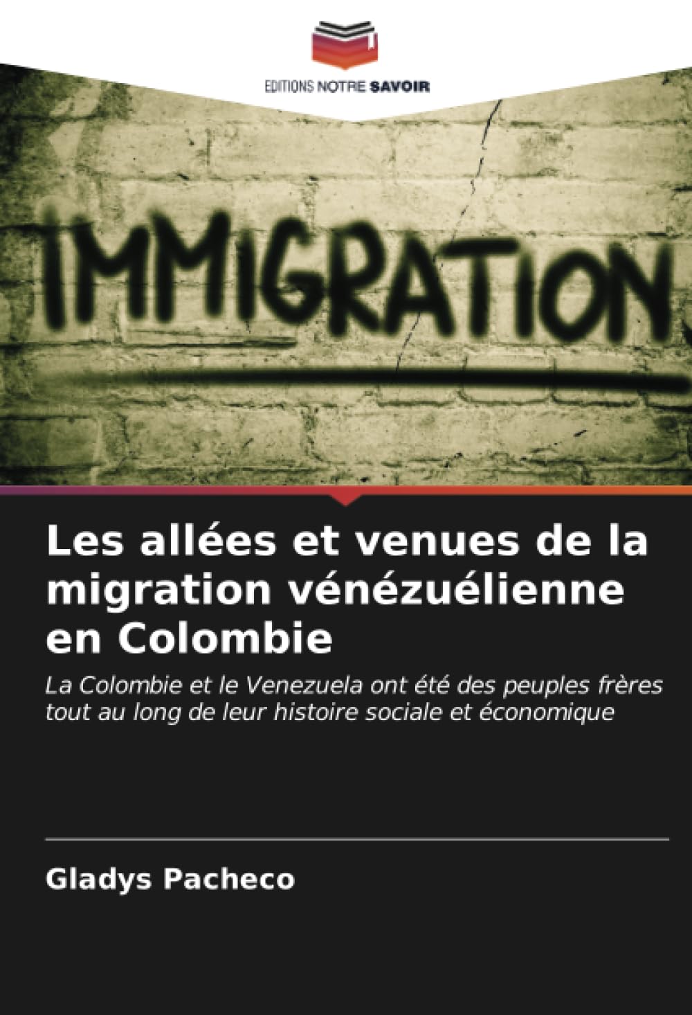 Les allées et venues de la migration vénézuélienne en Colombie: La Colombie et le Venezuela ont été des peuples frères tout au long de leur histoire sociale et économique