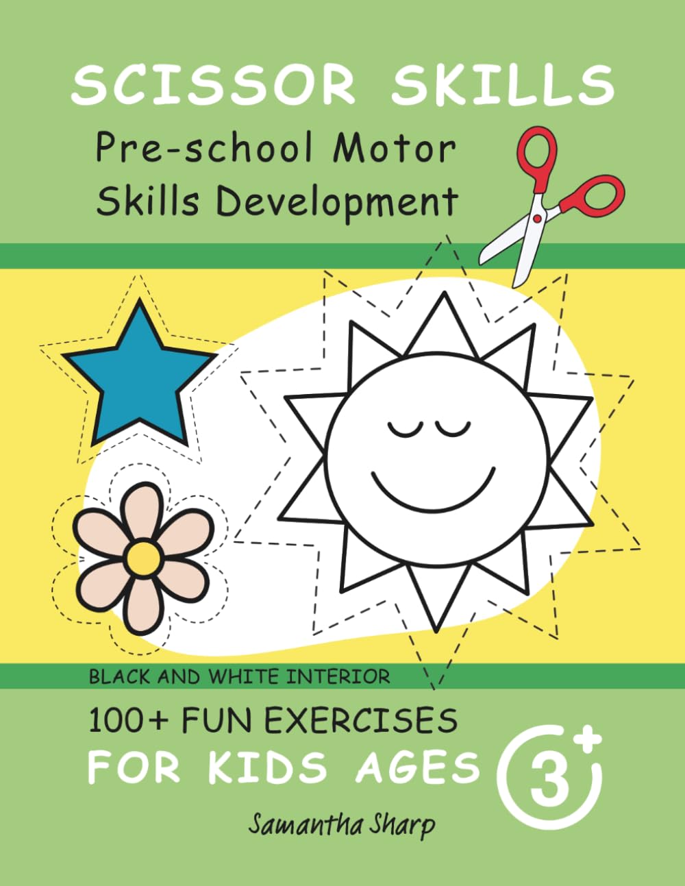 SCISSOR SKILLS: Pre-school motor skills development (ACTIVITY WORKBOOKS FOR EARLY LEARNERS)