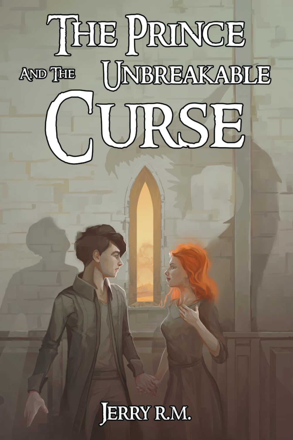 The Prince and the Unbreakable Curse: Book II (The Stolen Kingdom Serie)