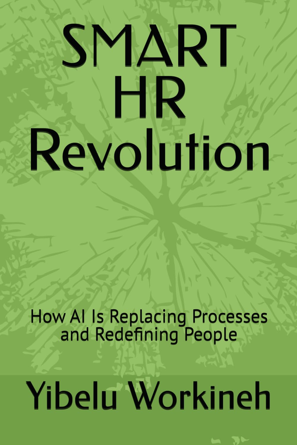 SMART HR Revolution: How AI Is Replacing Processes and Redefining People