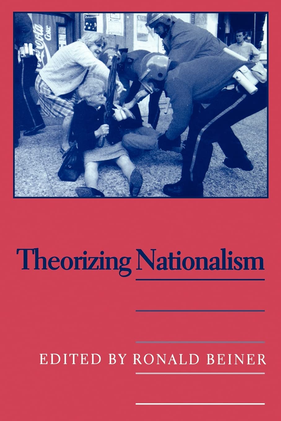 Theorizing Nationalism (Suny Series, Political Theory) (SUNY series in Political Theory: Contemporary Issues)