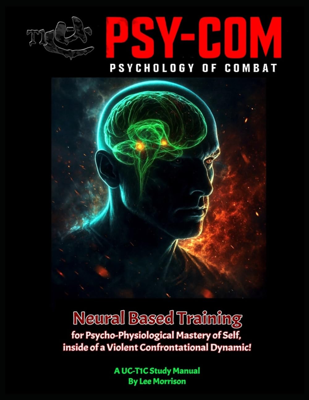 PSY-COM Psychology of Combat: Neural Based Training