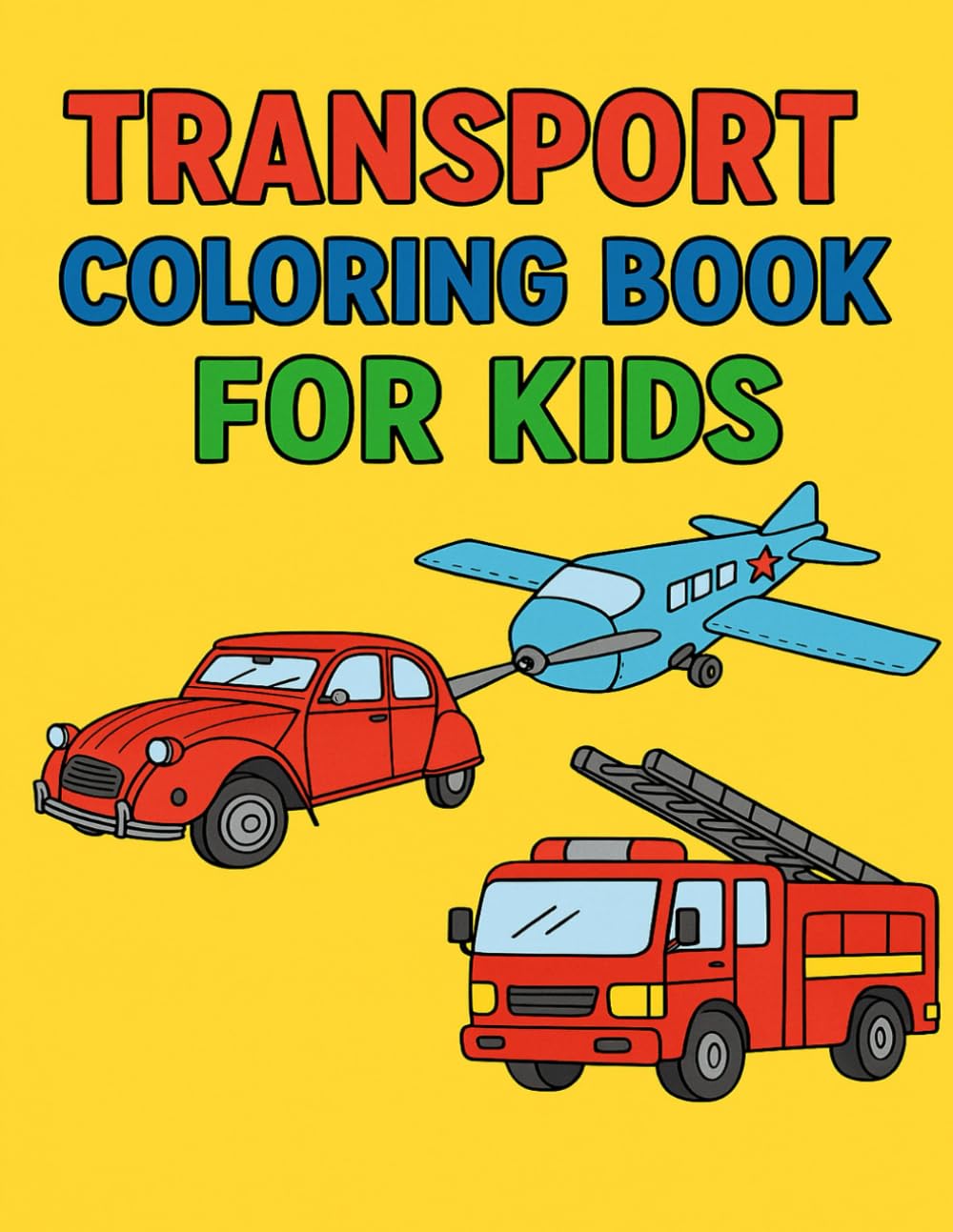 Transport Coloring Book for Kids: Simple & Fun Vehicle Coloring Pages for Kids Ages 3–8