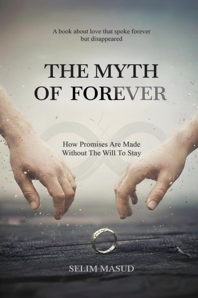 The Myth of Forever: How Promises Are Made Without the Will to Stay