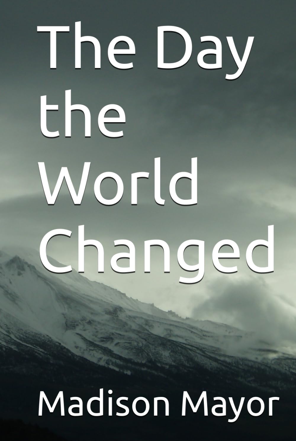The Day the World Changed (The Last Light Chronicles)