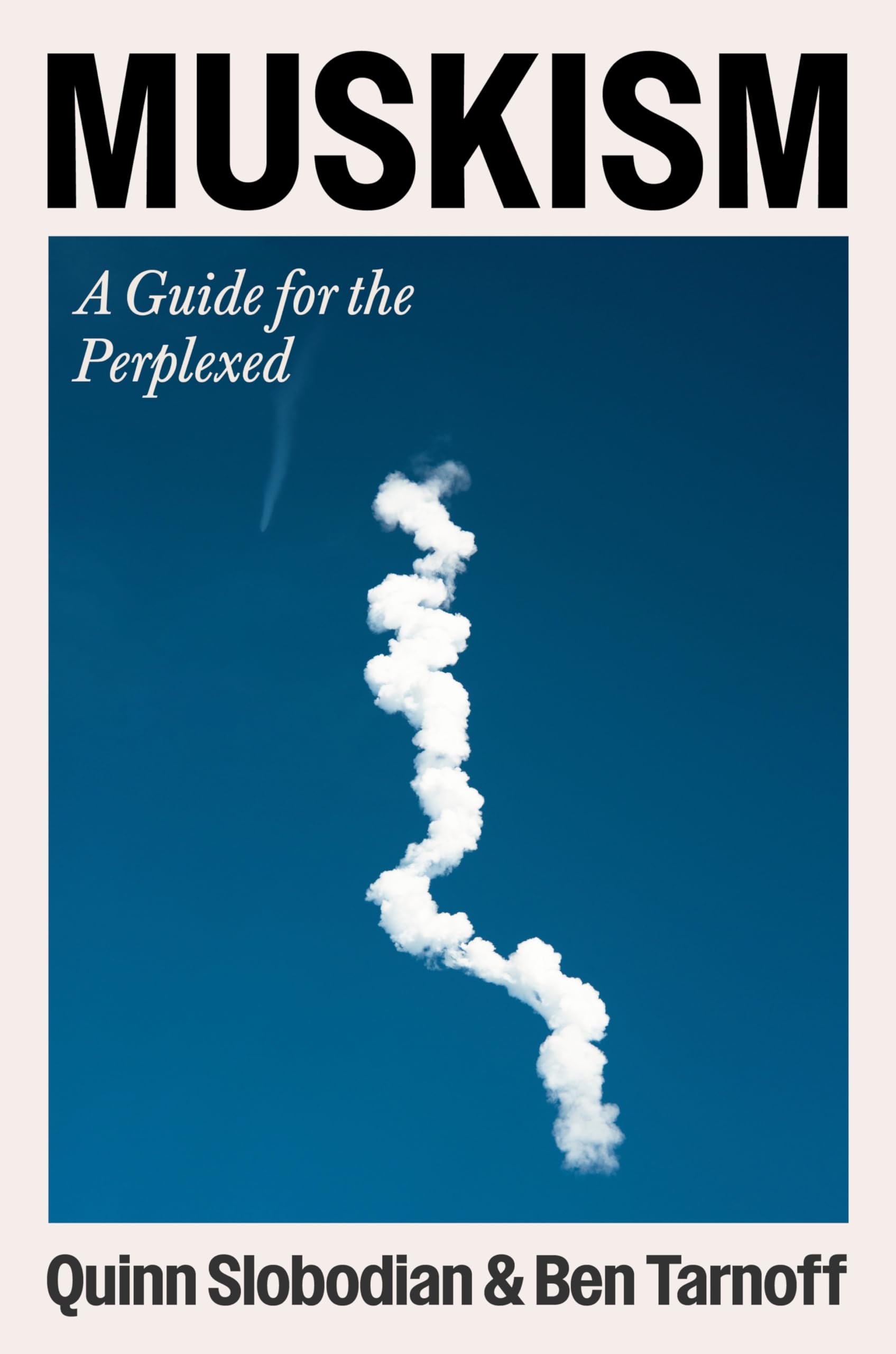 Muskism: A Guide for the Perplexed cover