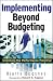 Implementing Beyond Budgeting: Unlocking the Performance Potential