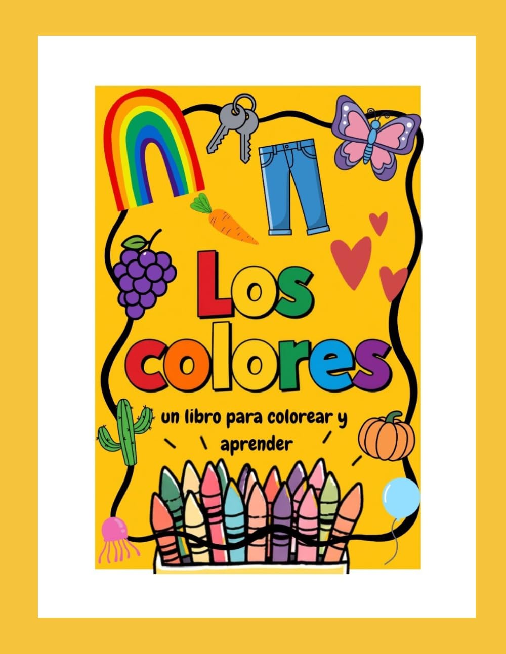 Los Colores - Spanish Colors Coloring Book for Kids: Learn Colors in Spanish and English | Fun Educational Coloring Pages for Toddlers and Preschool (Ages 3–5)