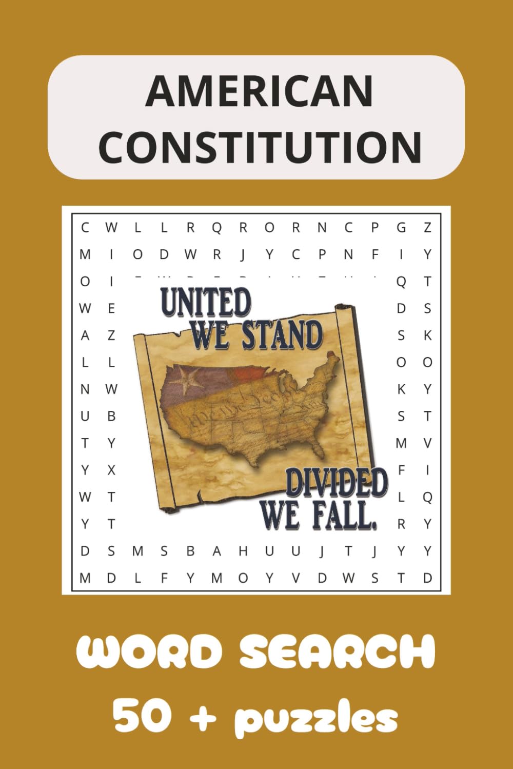 AMERICAN CONSTITUTION WORD SEARCH 495: “Fun & Educational Word Search Puzzles About the U.S. Constitution, History & Government for Adults, Teens, and Students”