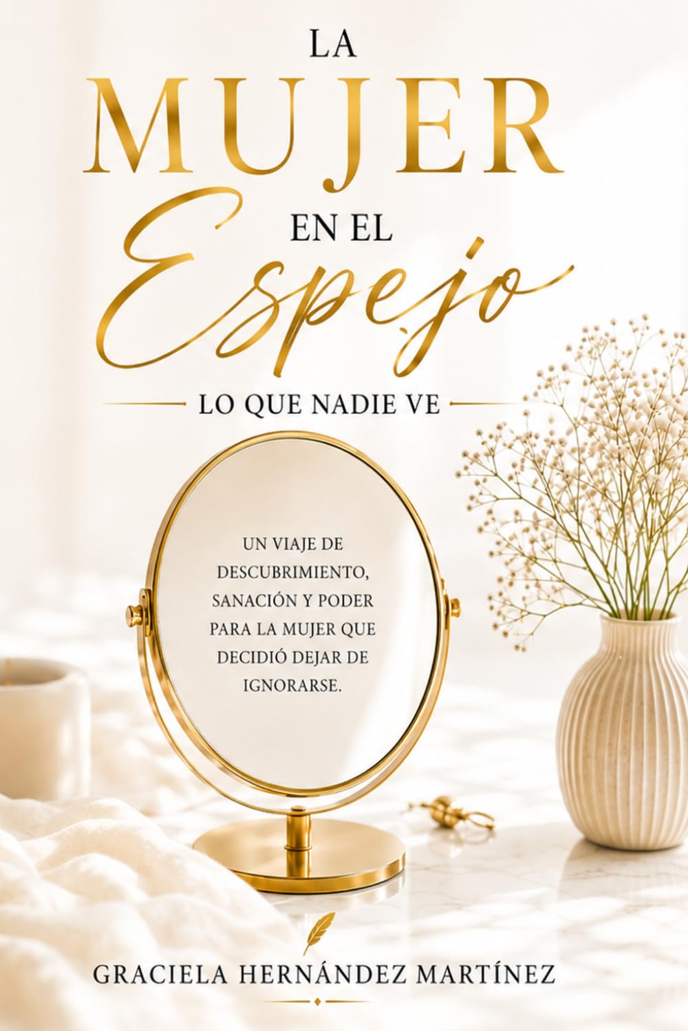 La mujer en el espejo: Lo que nadie ve