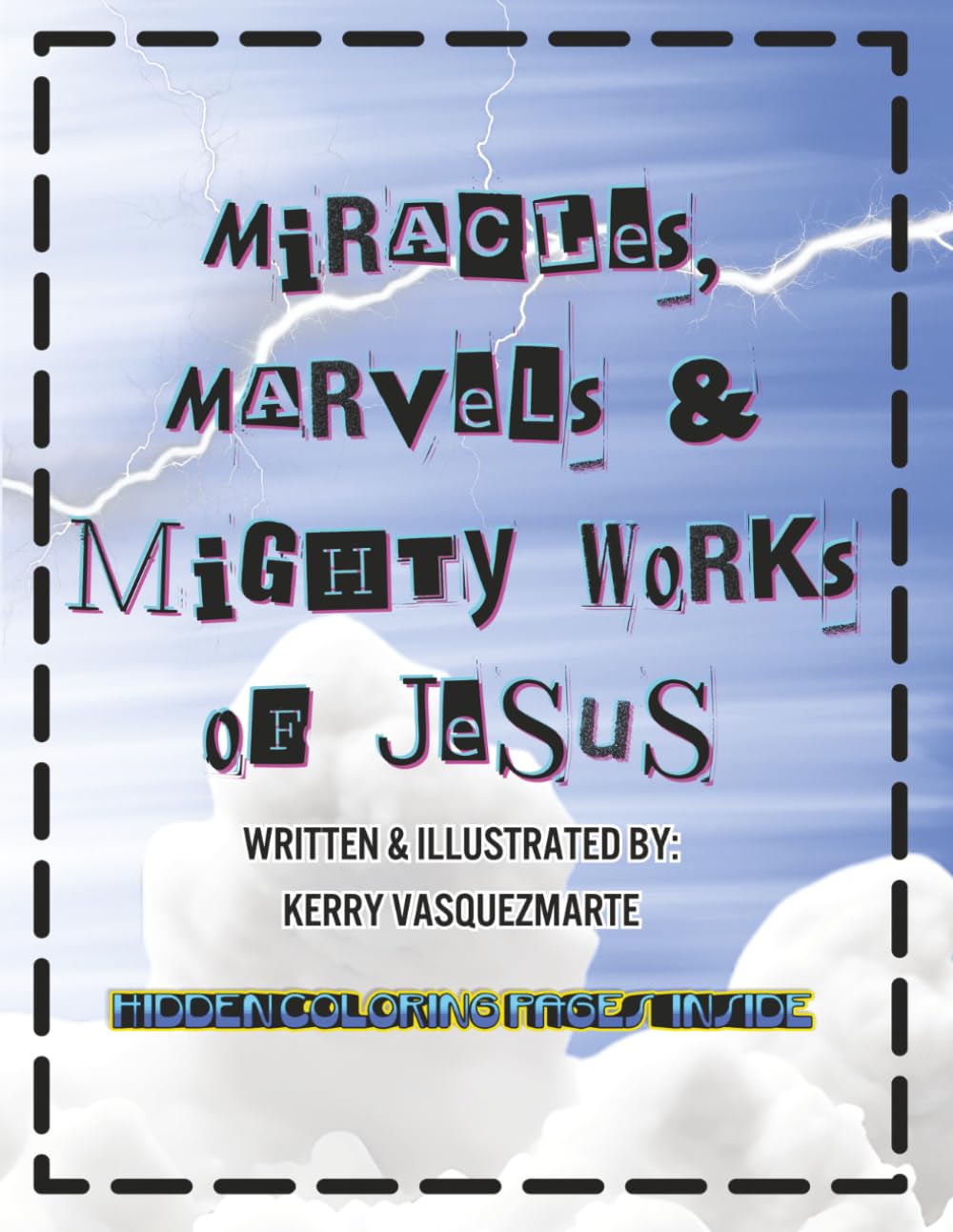 Miracles, Marvels & Mighty Works of Jesus
