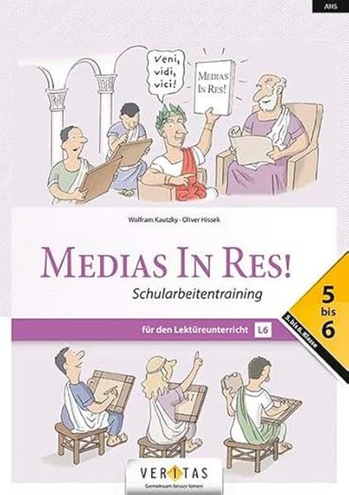 Medias in res! - Latein für den Anfangsunterricht: Schularbeitentraining 5-6 - Für das sechsjährige Latein
