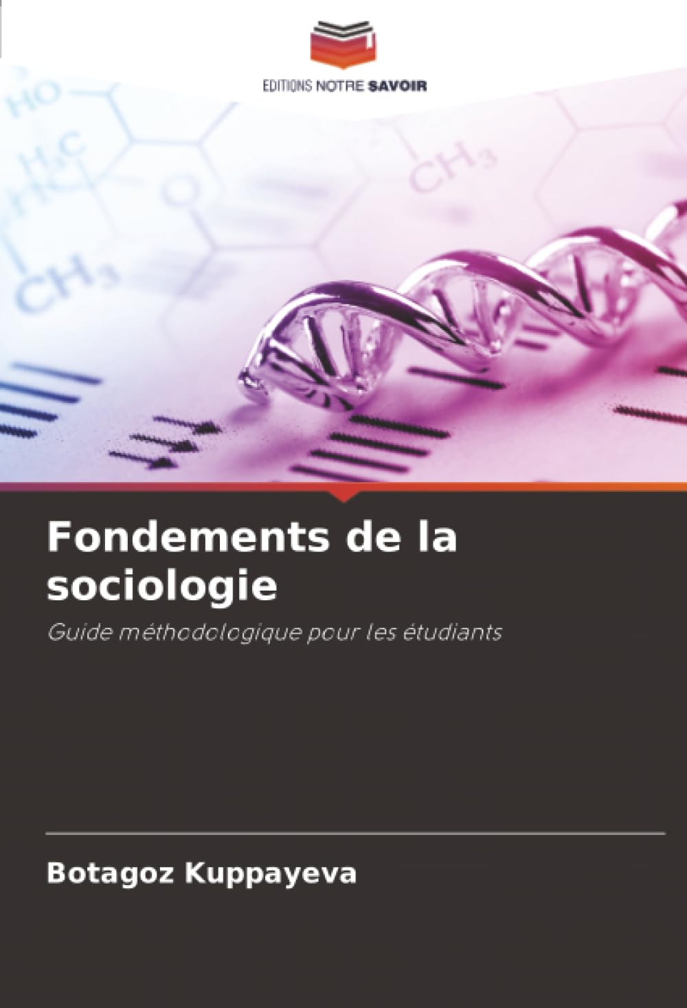Fondements de la sociologie: Guide méthodologique pour les étudiants
