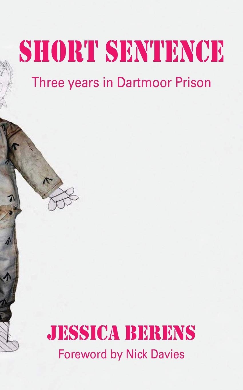 Short Sentence: Three Years in Dartmoor Prison - Berens, Jessica