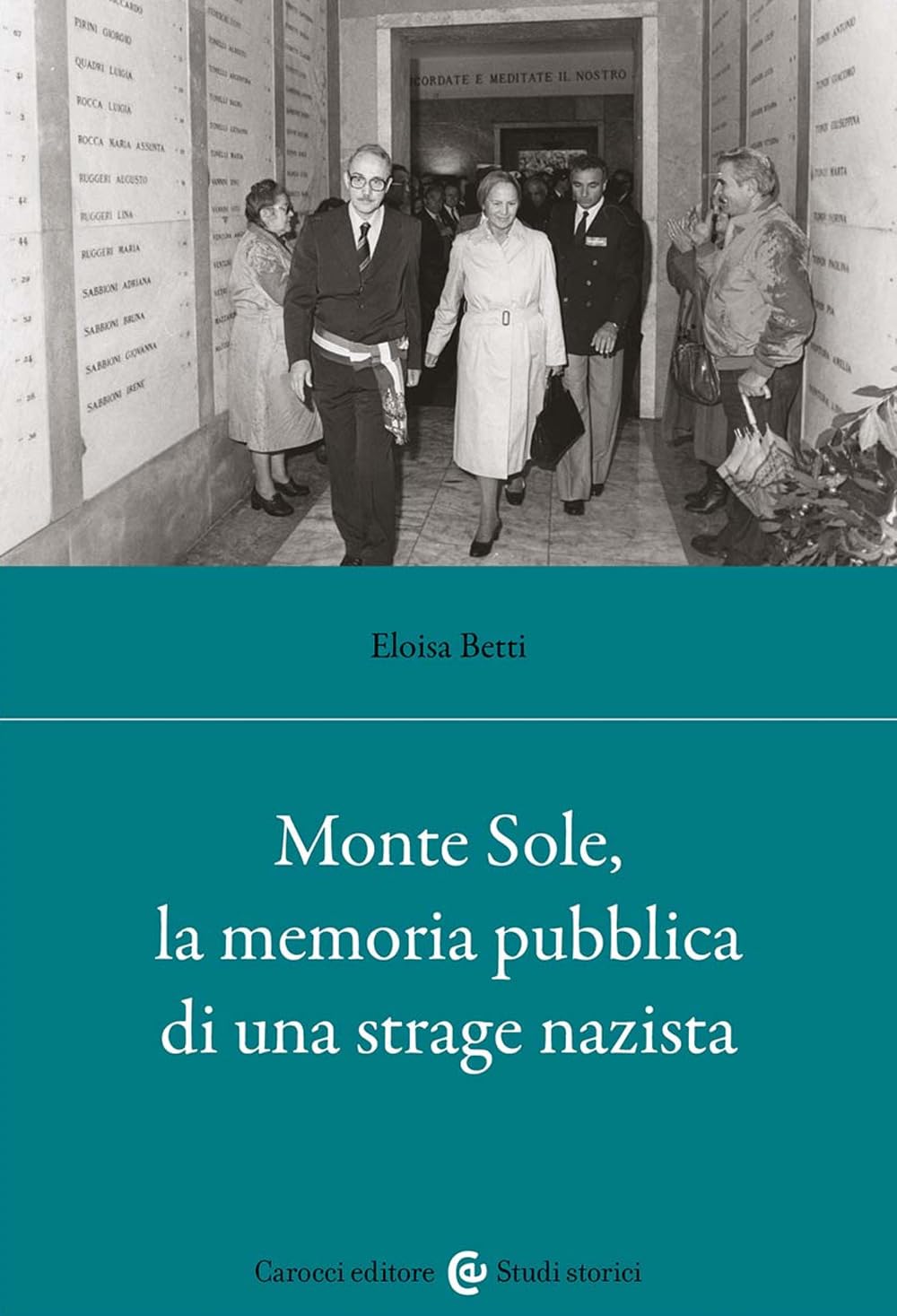 Monte Sole, La Memoria Pubblica Di Una Strage Nazista - 4