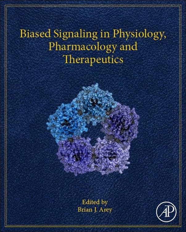 Buy Biased Signaling in Physiology, Pharmacology and Therapeutics — BookShops.in