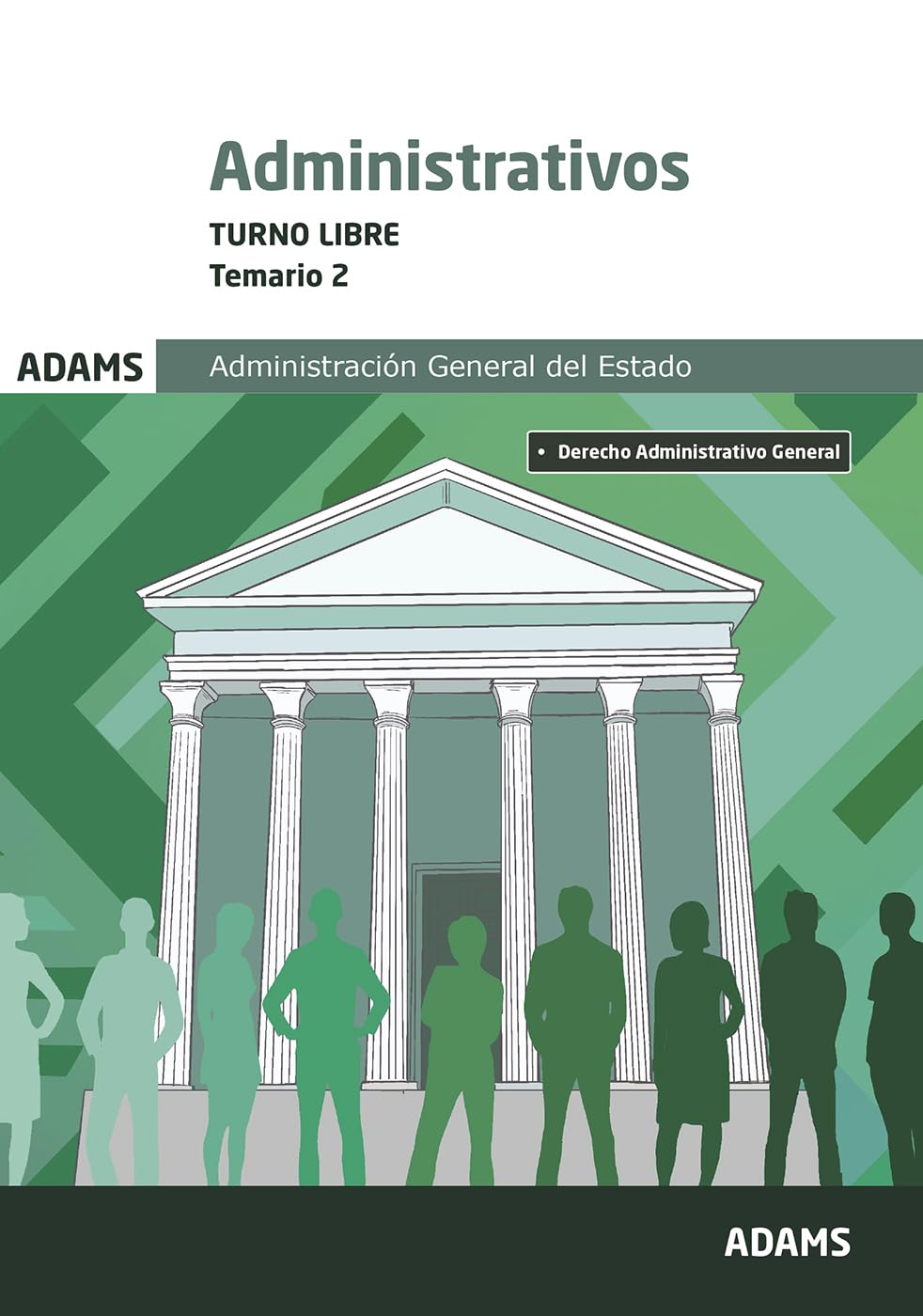 Temario 2 Administrativos Administración del Estado. Turno libre (OPOSICIONES)