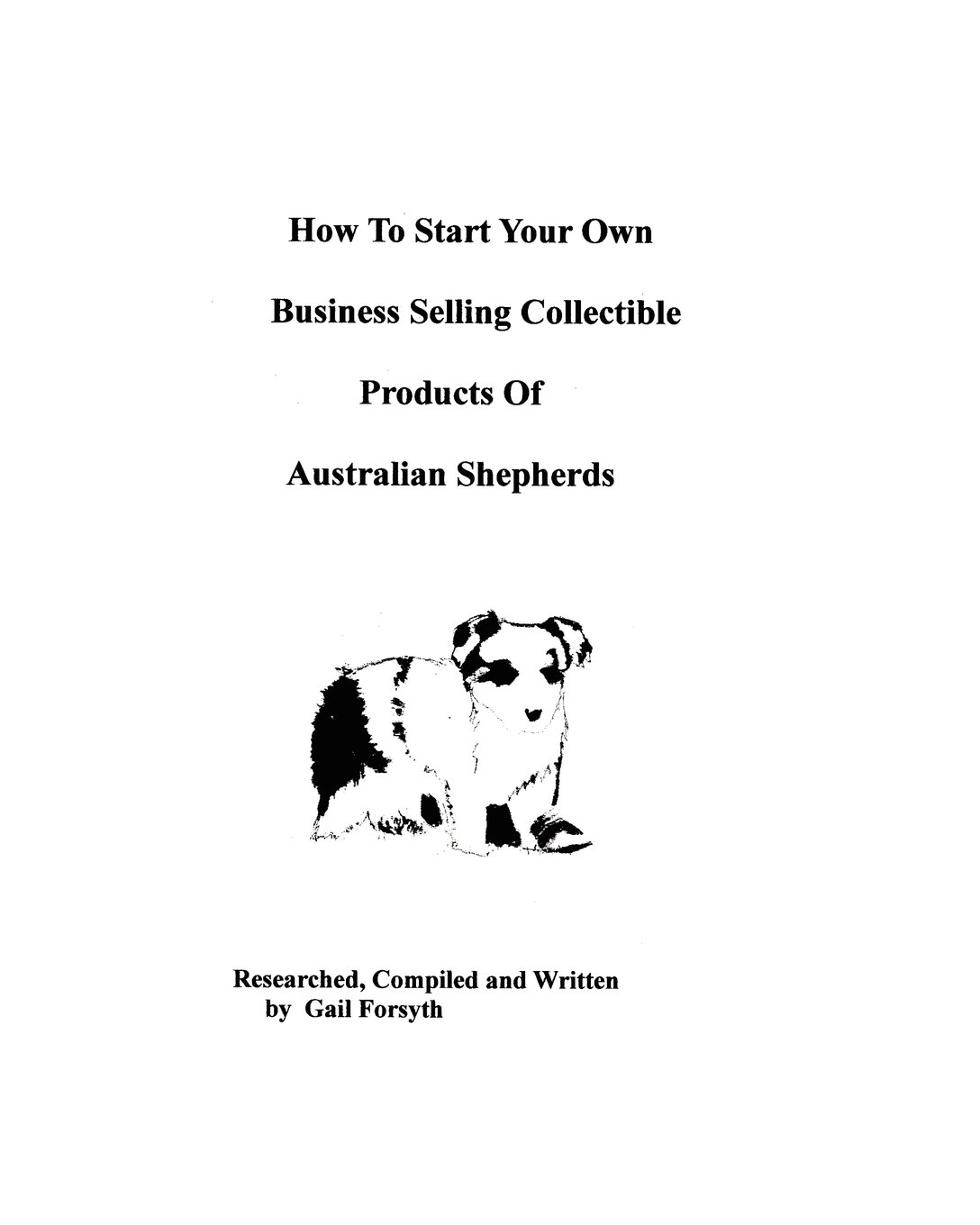 How to Start Your Own Business Selling Collectible Products of Australian Shepherds