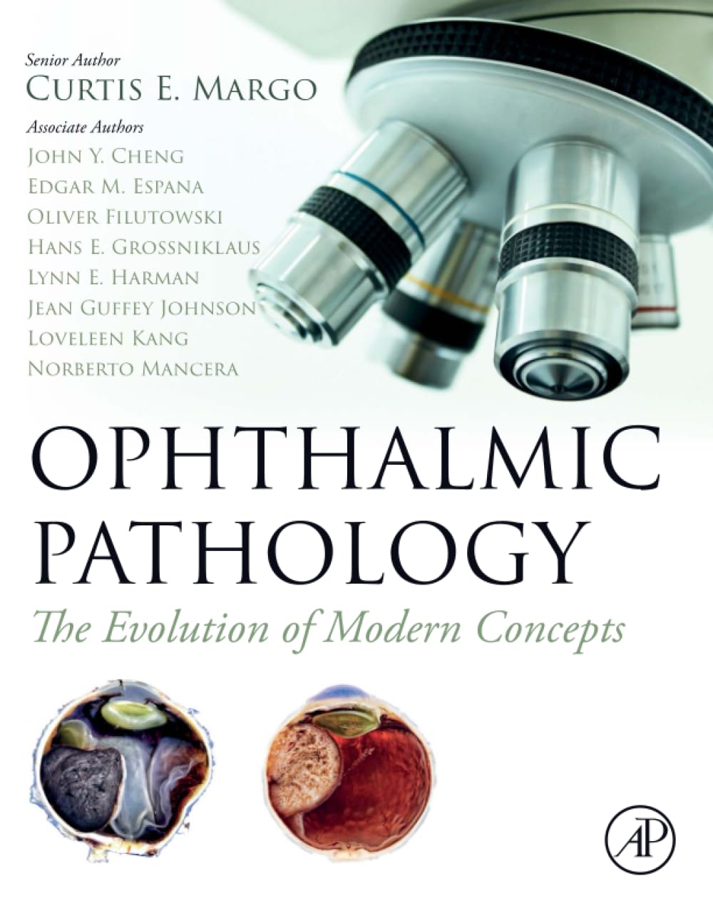Ophthalmic Pathology: The Evolution of Modern Concepts