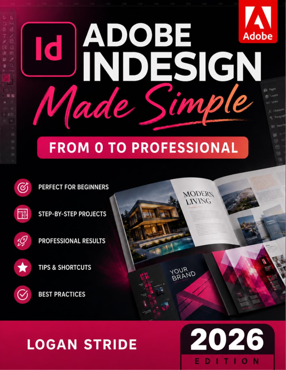 Adobe InDesign Made Simple: From 0 to Professional | A Step-by-Step Guide to Designing Books, Brochures, Magazines, and Digital Documents for Designers, Content Creators, and Freelancers