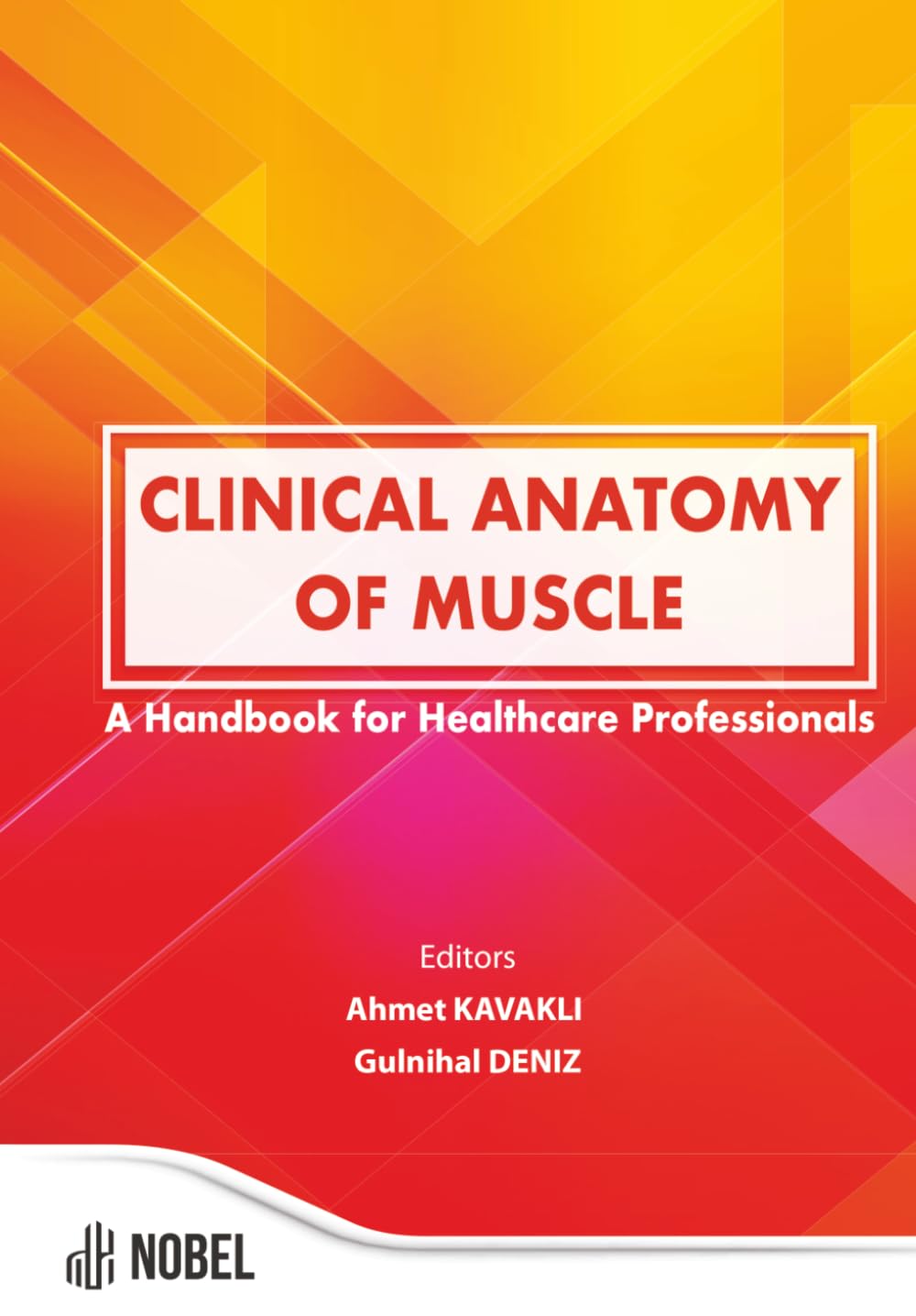Clinical Anatomy of Muscle a Handbook for Healthcare Professionals