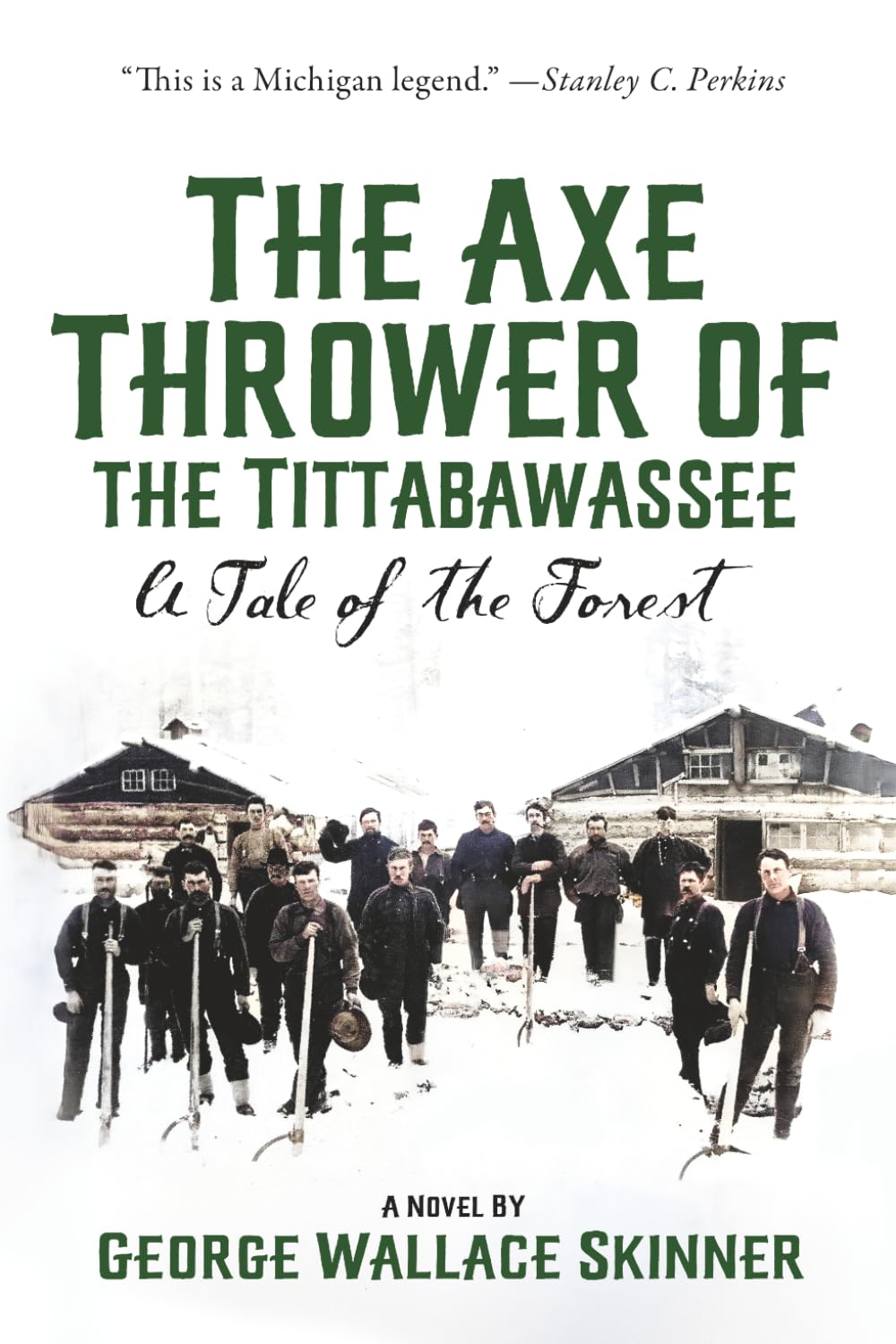 The Axe Thrower of the Tittabawassee: A Tale of the Forest