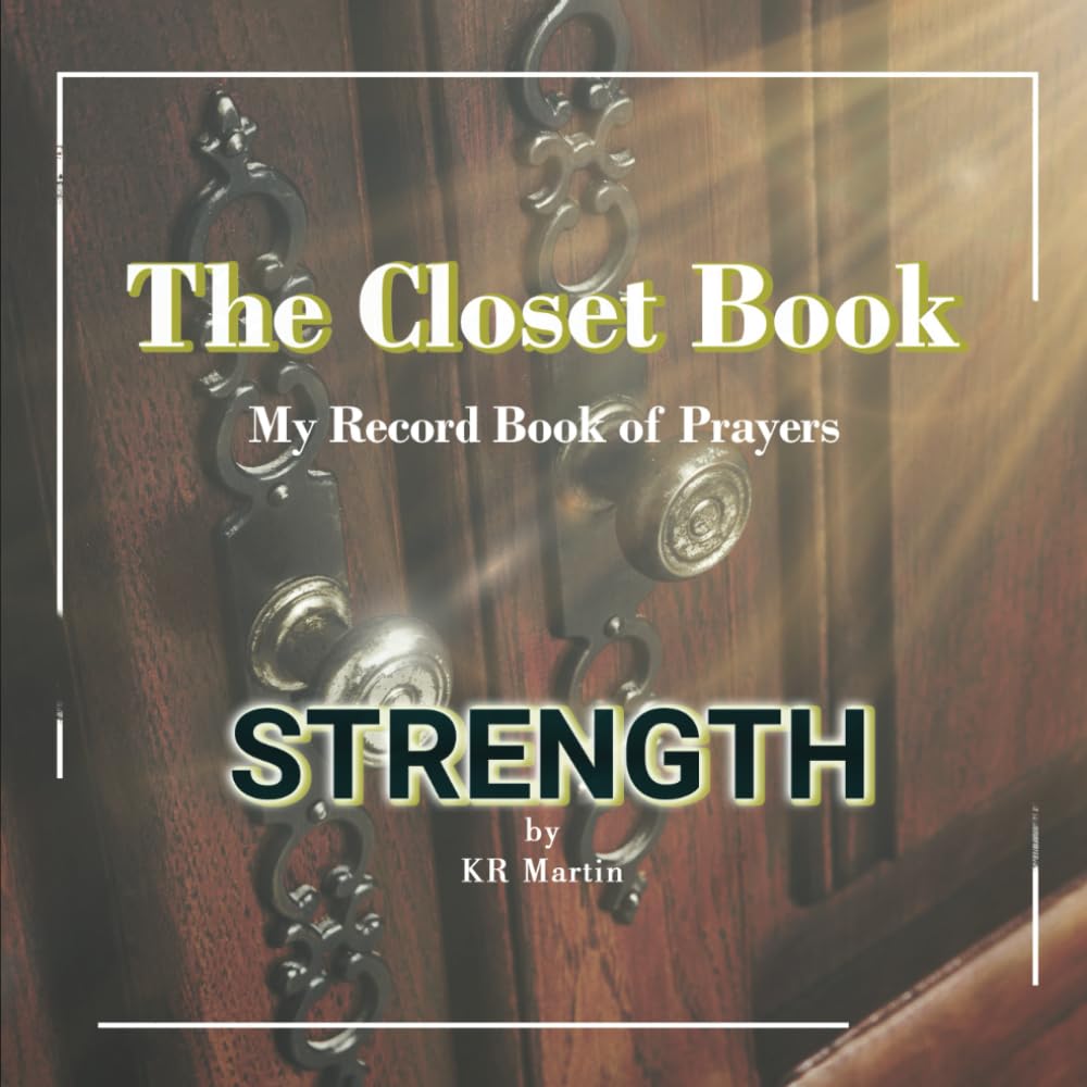 Strength: The Closet Book, My Record Book of Prayers
