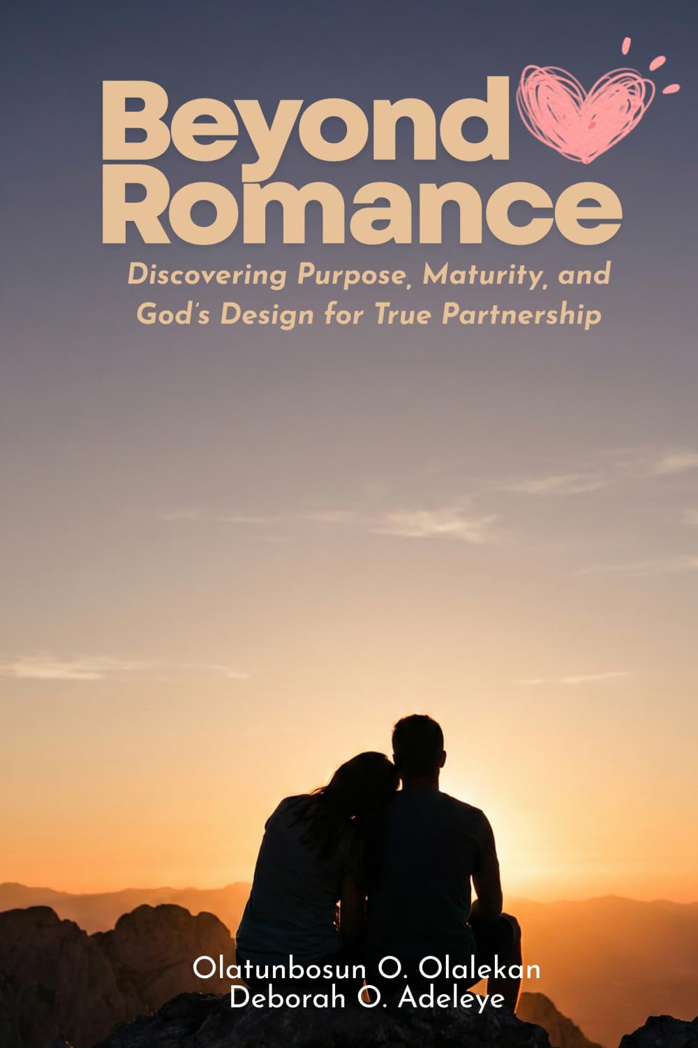 Beyond Romance: Discovering Purpose, Maturity, and God’s Design for True Partnership