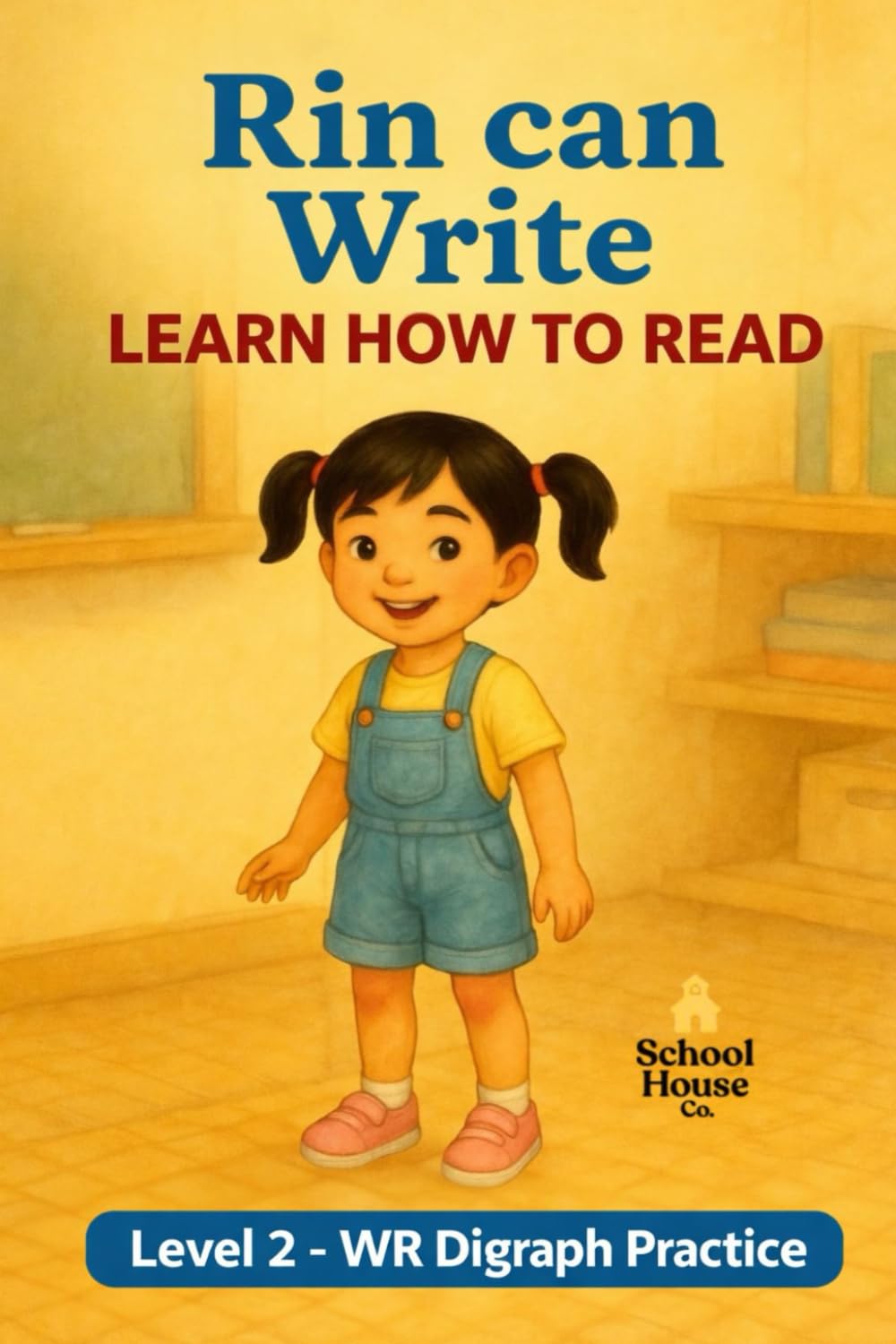 Rin Can Write: WR Digraph + CVC Words for Beginning Readers (Learn to Read - Level 2)