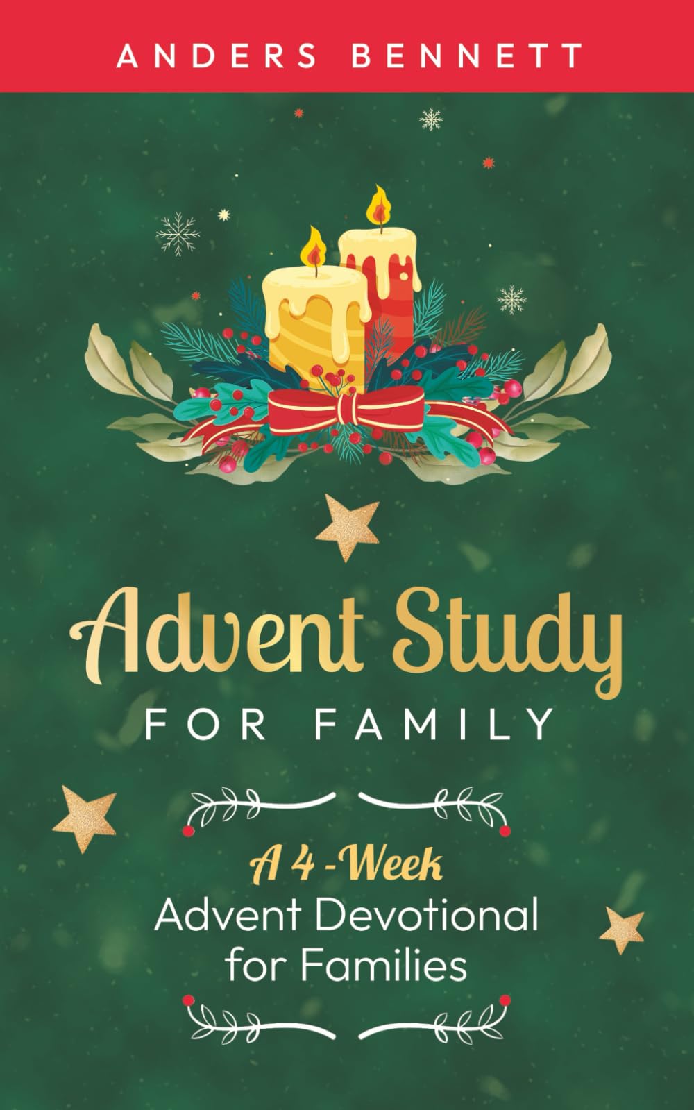 Advent Study for Family: A 4-Week Advent Devotional for Families