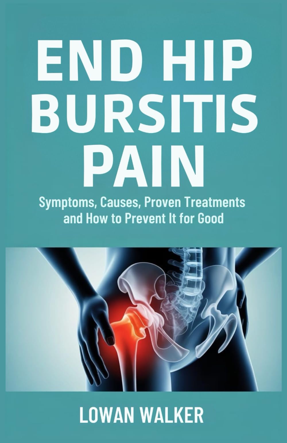 End Hip Bursitis Pain: Symptoms, Causes, Proven Treatments, and How to Prevent It for Good