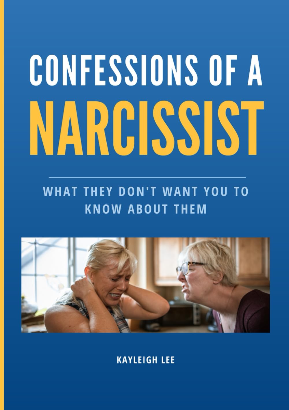 Confessions of a Narcissist: What They Don't Want You To Know About Them: A Narcissist Book Helping You in Understanding Narcissistic Abuse to Heal and Recover