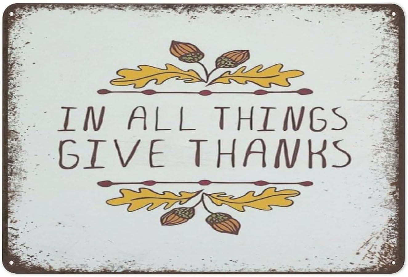 In All Things Give Thanks Thanksgiving Quote Poster Farmhouse Warehouse Barn Metal Plaque Novelty Warning Sign Retro Metal Tin Sign 8X12 Inch