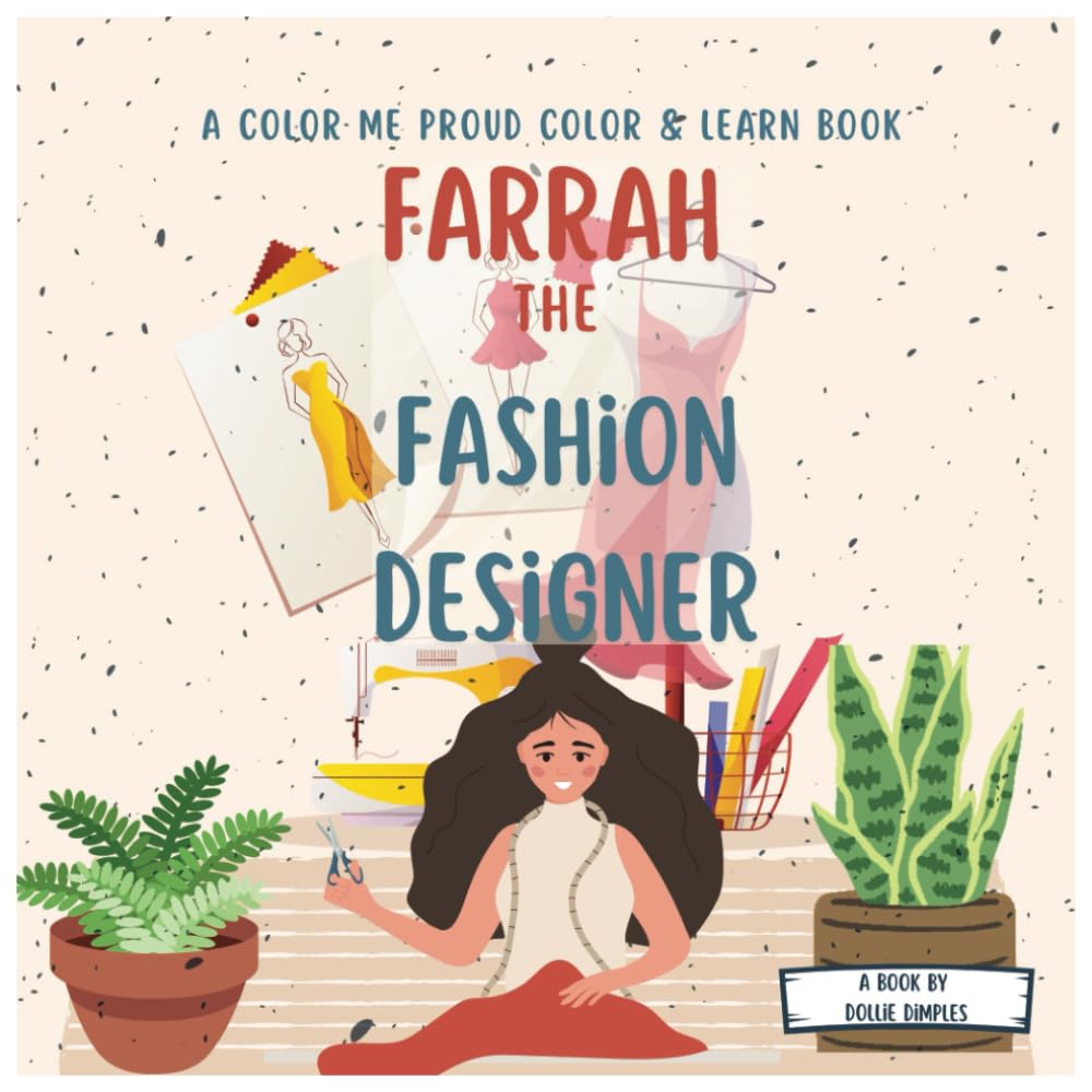 Farrah the Fashion Designer: A Color Me Proud Color & Learn Book (Color Me Proud Color & Learn Activity Story Books)