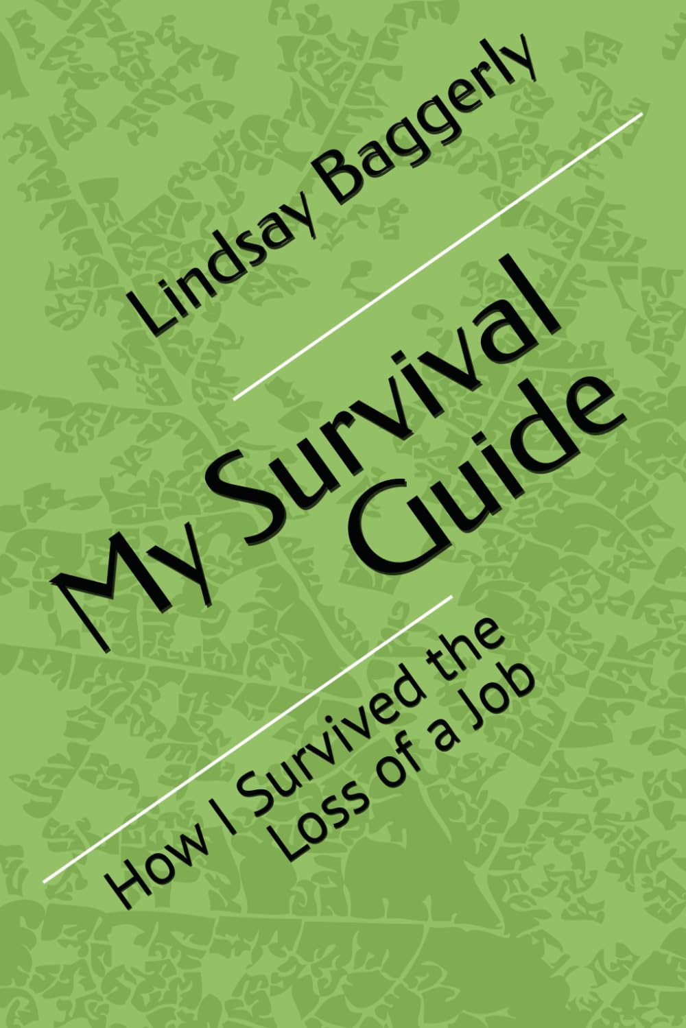 My Survival Guide: How I Survived the Loss of a Job