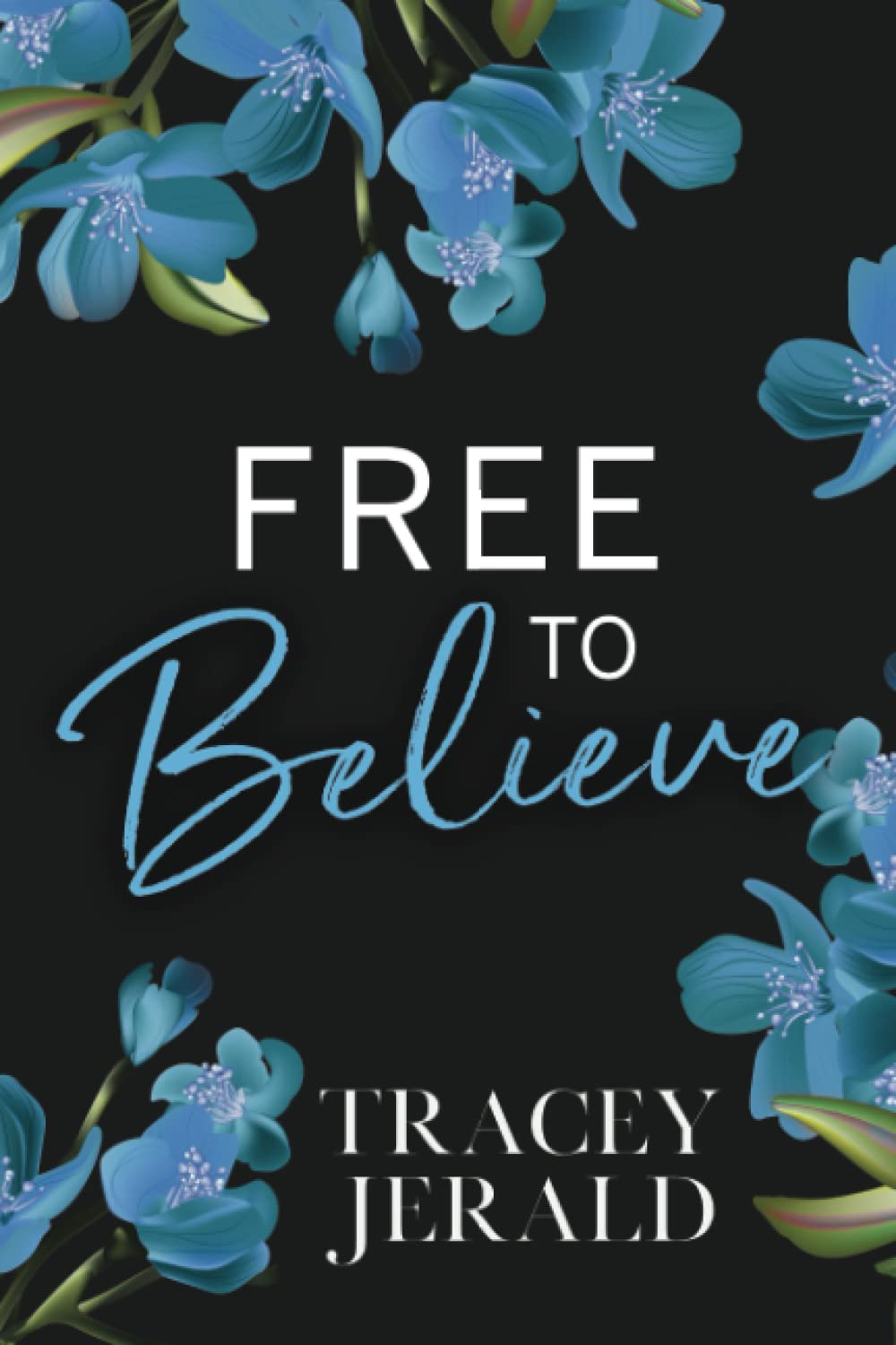 Free to Believe: Alternate Cover