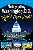 Photographing Washington D.C. Digital Field Guide