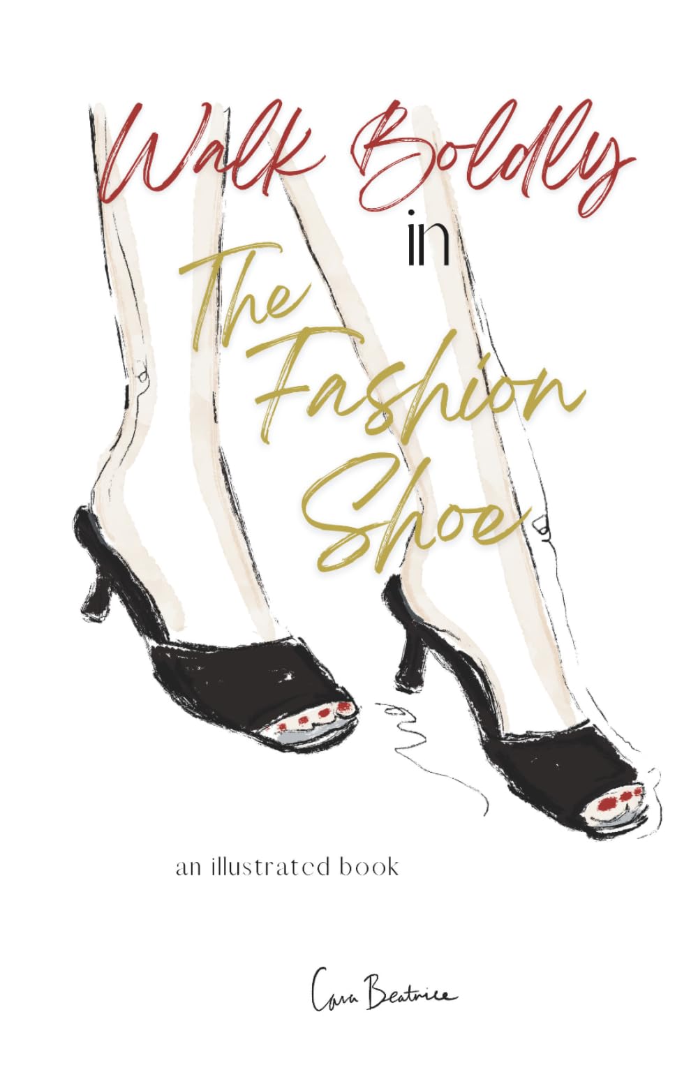 Walk Boldly in The Fashion Shoe livre d'art avec illustrations de mode premium