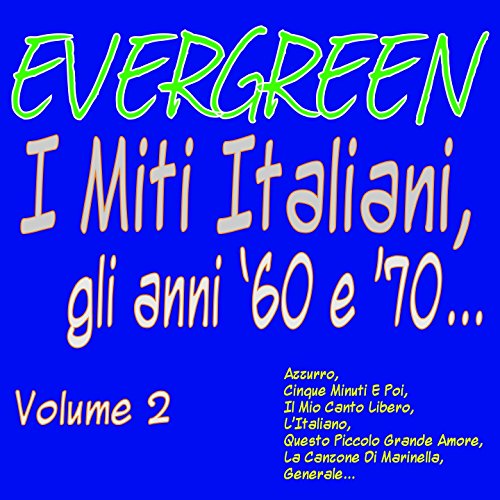 Amazon Music VARIOUS ARTISTSのEVERGREEN I Miti Italiani gli anni '60