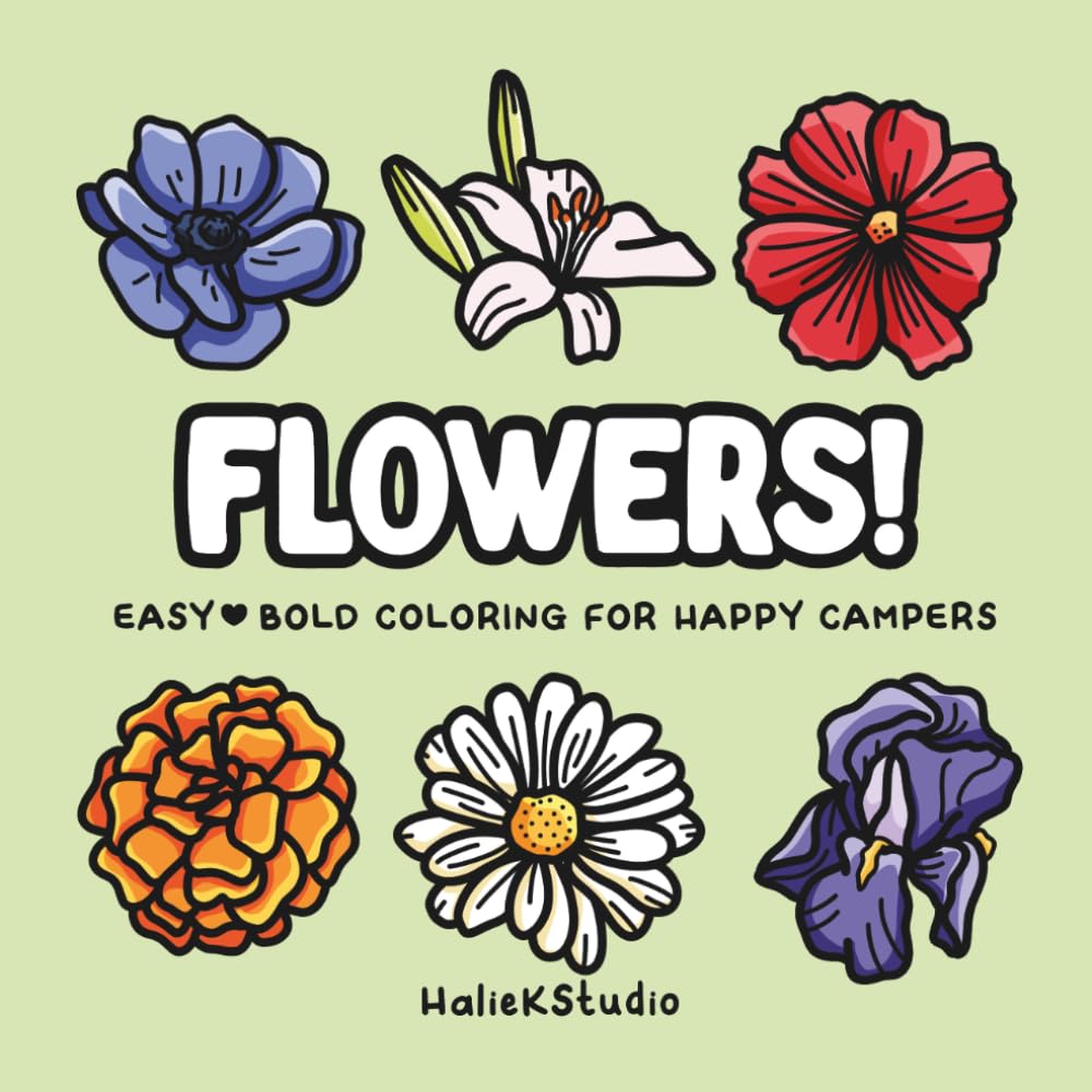 Flowers! Easy and Bold Coloring Book - Flower Blooms Coloring Pages: Relaxing coloring pages for flower lovers of all ages
