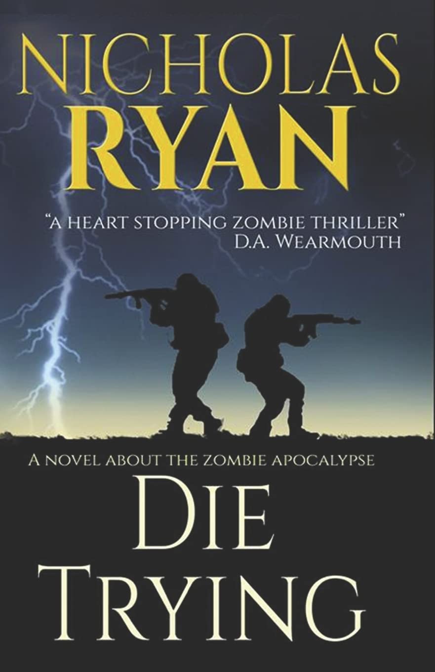 Die Trying (Nicholas Ryan Zombie Apocalypse Novels)